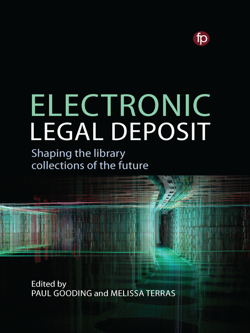 Détails du titre pour Electronic Legal Deposit par Paul Gooding - Disponible